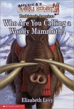 Paperback Who Are You Calling a Woolly Mammoth Book
