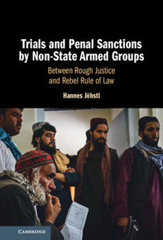 Hardcover Trials and Penal Sanctions by Non-State Armed Groups Book