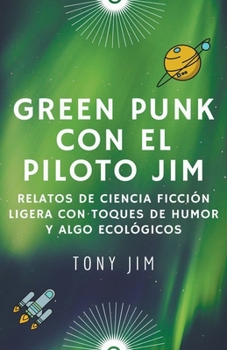 Paperback Greenpunk con el piloto Jim [Spanish] Book