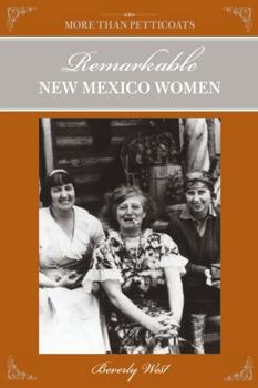 More than Petticoats: Remarkable New Mexico Women - Book  of the More than Petticoats