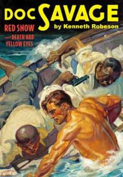Paperback Doc Savage Double-Novel Pulp Reprints Volume #48: "Red Snow" & "Death Had Yellow Eyes" (Classic Cover) Book