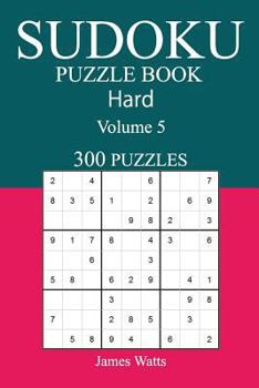 Paperback 300 Hard Sudoku Puzzle Book: Volume 5 Book