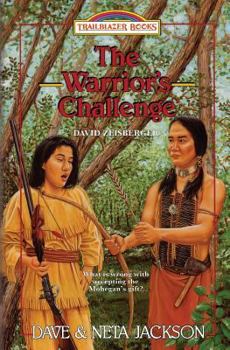The Warrior's Challenge: David Zeisberger (Trailblazer Books #20) - Book  of the Trailblazer Books