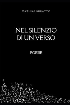Nel Silenzio Di Un Verso: Poesie (Italian Edition)