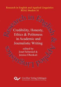 Paperback Credibility, Honesty, Ethics & Politeness in Academic and Journalistic Writing (Band 14) Book