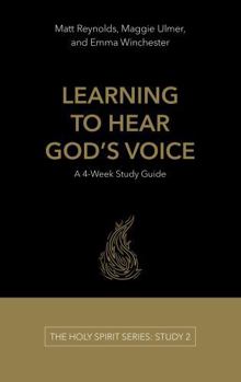 Paperback Learning to Hear God's Voice: A 4-Week Study Guide (The Holy Spirit Series) Book
