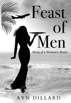 Paperback Feast of Men: Story of A Woman's Heart Book