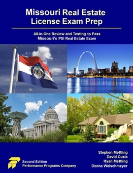 Missouri Real Estate License Exam Prep : All-In-One Review and Testing to Pass Missouri's PSI Real Estate Exam