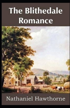 Paperback The Blithedale Romance Illustrated Book