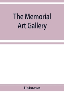 The Memorial Art Gallery: Loan exhibition of paintings owned by residents of Rochester