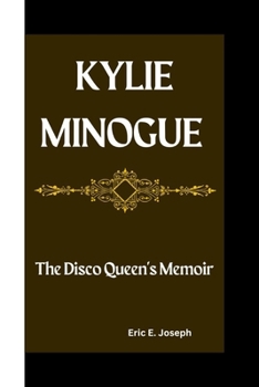 Paperback Kylie Minogue: The Disco Queen's Memoir Book