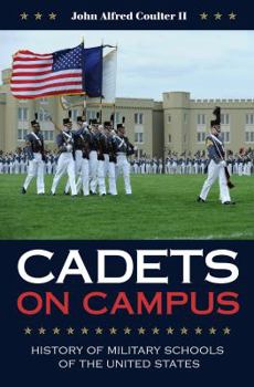 Hardcover Cadets on Campus: History of Military Schools of the United States Book