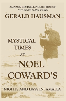 Paperback Mystical Times at Noel Coward's: Nights and Days in Jamaica Book