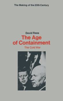 Hardcover Age of Containment: Cold War (Making of the Twentieth Century) Book