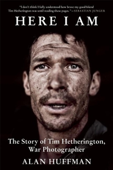 Paperback Here I Am: The Story of Tim Hetherington, War Photographer Book