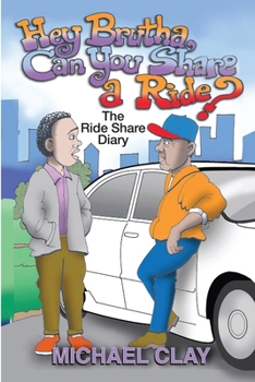 Paperback "Brutha, Can you share a Ride?": The RideShare Diary Book