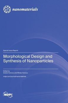 Hardcover Morphological Design and Synthesis of Nanoparticles Book