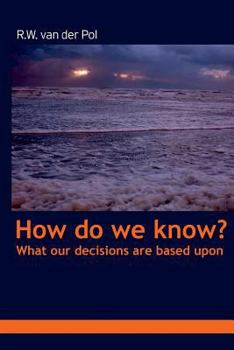 Paperback How do we know? What our beliefs are based upon Book