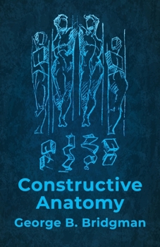 Paperback Constructive Anatomy: Includes Nearly 500 Illustrations Book