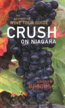 Paperback Crush on Niagara: The Definitive Wine Tour Guide Book