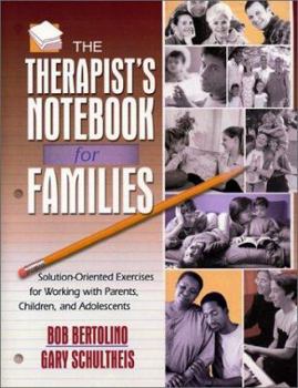 Paperback The Therapist's Notebook for Families: Solution-Oriented Exercises for Working with Parents, Children, and Adolescents Book