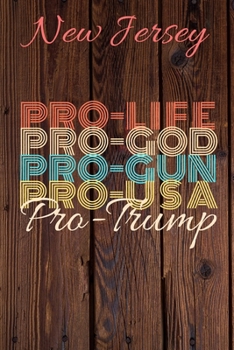 Paperback New Jersey Pro Life Pro God Pro Gun Pro USA Pro Trump: Trump Card Quote Journal / Notebook / Diary / Greetings Card / Appreciation Gift / Pro Guns / 2 Book