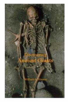 Paperback Discovering Ancient Giants: Evidence of the existence of ancient human giants Book