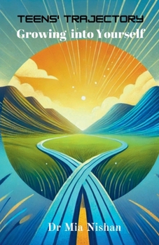 Paperback Teens' Trajectory: Growing into Yourself Book