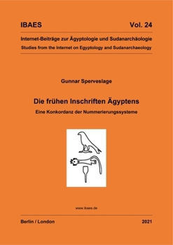 Paperback Die Frühen Inschriften Ägyptens: Eine Konkordanz Der Nummerierungssysteme [German] Book
