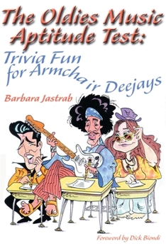 Paperback The Oldies Music Aptitude Test: Trivia Fun for Armchair Deejays Book