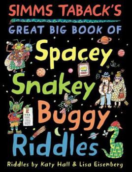 Hardcover Simms Taback's Great Big Book of Spacey, Snakey, Buggy Riddles Book
