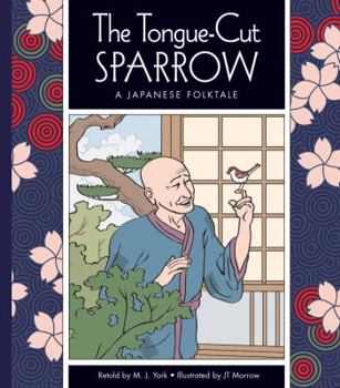 Library Binding The Tongue-Cut Sparrow: A Japanese Folktale Book