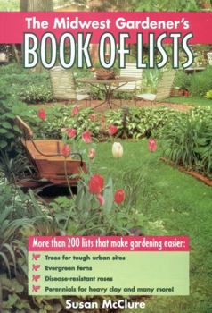 Paperback The Midwest Gardener's Book of Lists Book