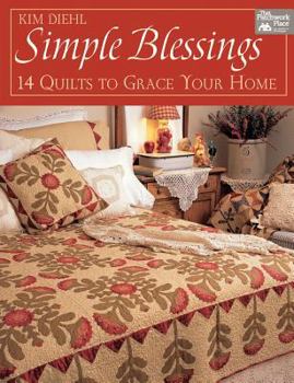 Paperback Simple Blessings: 14 Quilts to Grace Your Home Book