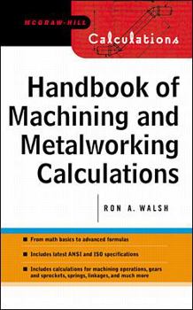 Hardcover Handbook of Machining and Metalworking Calculations Book