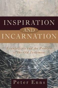 Paperback Inspiration and Incarnation: Evangelicals and the Problem of the Old Testament Book