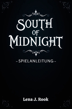 Paperback South of Midnight Spielanleitung: Erkunde die mystische Welt, ihre verborgenen Überlieferungen und atemberaubenden Landschaften. [German] Book