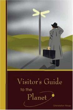 Paperback Visitor's Guide to the Planet: Orientation Trilogy Book