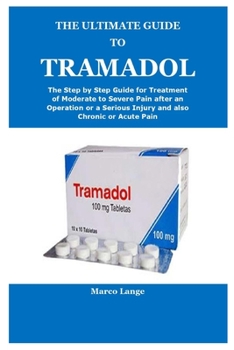 Paperback The Ultimate Guide to Tramadol Book