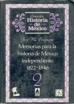 Hardcover Memorias Para La Historia de Mexico Independiente, 1822-1846, 3 [Spanish] Book