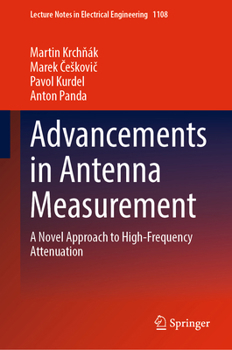 Hardcover Advancements in Antenna Measurement: A Novel Approach to High-Frequency Attenuation Book