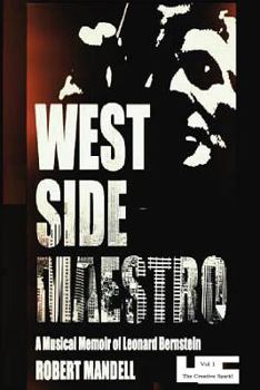 Paperback West Side Maestro Vol. 1: A Musical Memoir of Leonard Bernstein-The Creative Spark Book