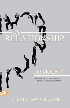 Paperback The Relationship Dismount: How to Stick the Landing When Exiting a Toxic Relationship Book