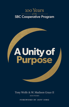 Paperback A Unity of Purpose: 100 Years of the SBC Cooperative Program Book