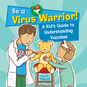 Paperback A Kid's Guide to Understanding Vaccines Book