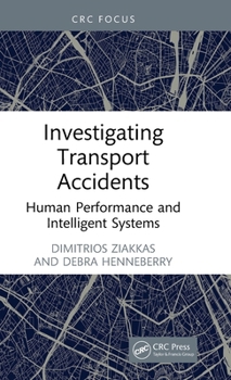 Hardcover Investigating Transport Accidents: Human Performance and Intelligent Systems Book