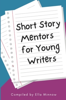 Short Story Mentors for Young Writers: Volume 1