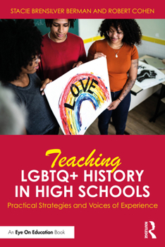 Paperback Teaching LGBTQ+ History in High Schools: Practical Strategies and Voices of Experience Book