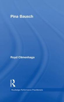Hardcover Pina Bausch (Routledge Performance Practitioners) Book