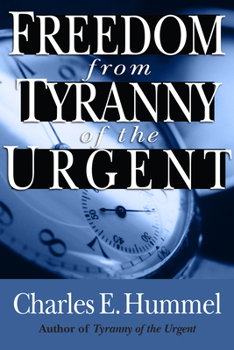 Paperback Freedom from Tyranny of the Urgent Book